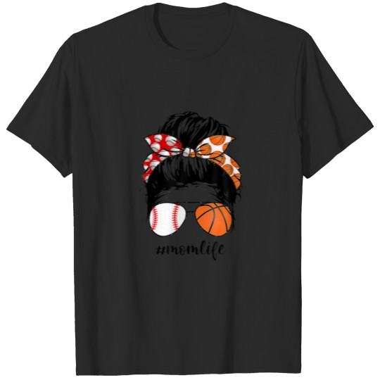 Discover Mom Life Messy Bun Baseball Basketball Mom Funny M T-shirt