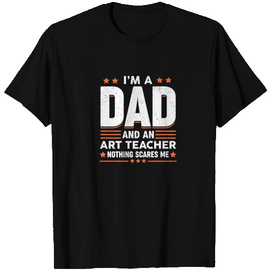 Funny Art Teacher Dad Saying Vintage Daddy Fathers T-shirt