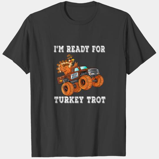 I'm Ready For Turkey Trot Run Thanksgiving Adult K T-shirt