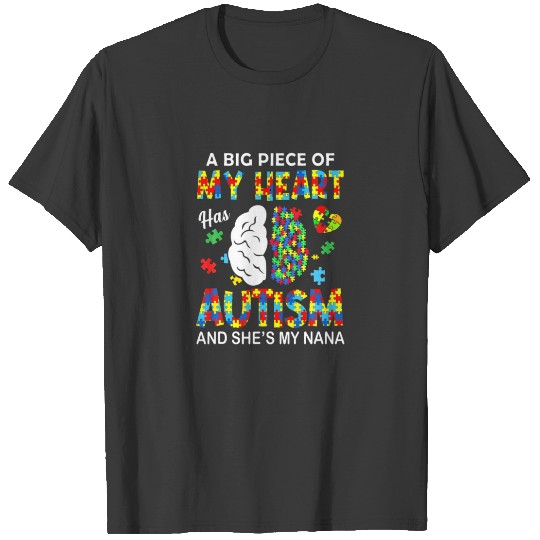 A Piece Of My Heart Has Autism My Nana T-shirt