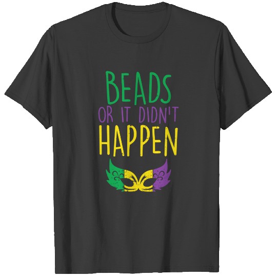 Beads Or Didnt Happen Jester Mask Funny Mardi Gras T-shirt