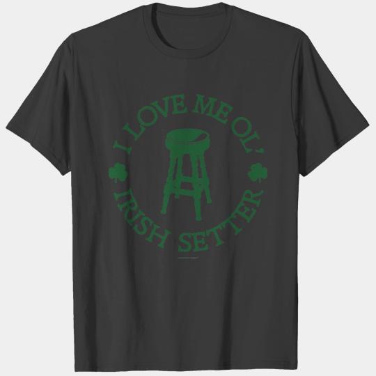 I Love Me Ol' Irish Setter Bar Stool - Green T-shirt