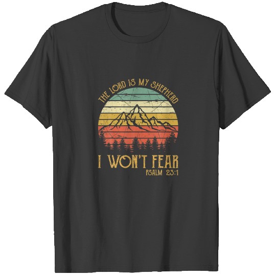 The Lord Is My Shepherd I Won't Fear T Christian T-shirt