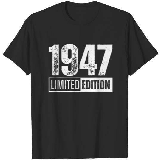 Discover Limited Edition And Born In 1947 T-shirt