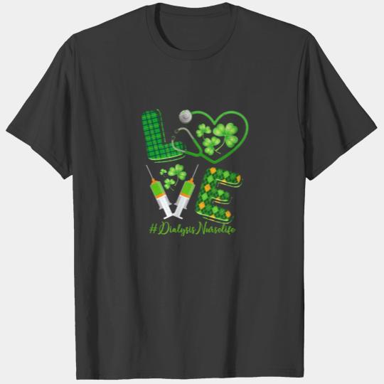 LOVE St. Patrick's Dialysis Nurse Life Irish Shamr T-shirt
