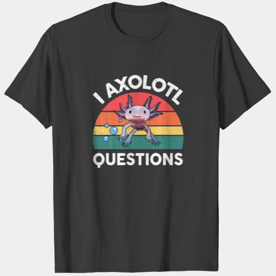 I Axolotl Questions Kids Men Women Cute Salamander T-shirt