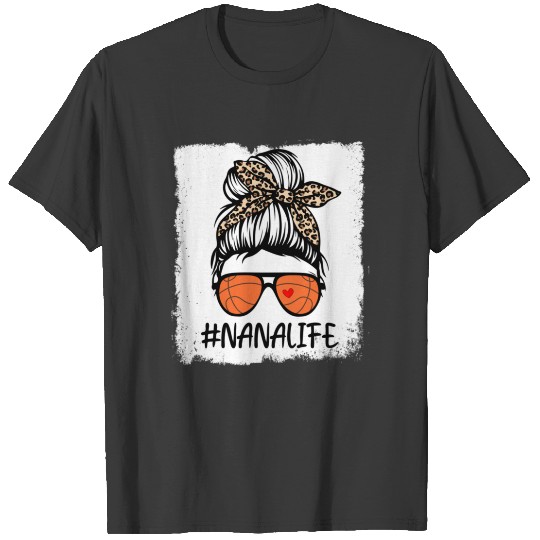 Bleached Basketball Nana Life Leopard Messy Bun Ga T-shirt