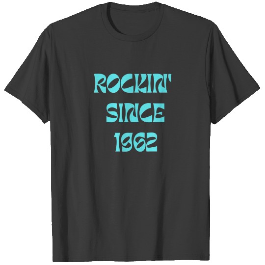 Discover Rockin' Since 1962 Funny Birthday Milestone 60Th R T-shirt