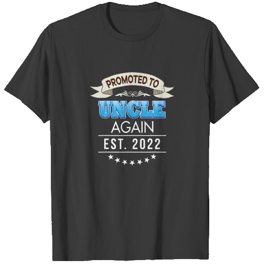 Promoted To Uncle Again Est 2022 New Mom Dad Mothe T-shirt