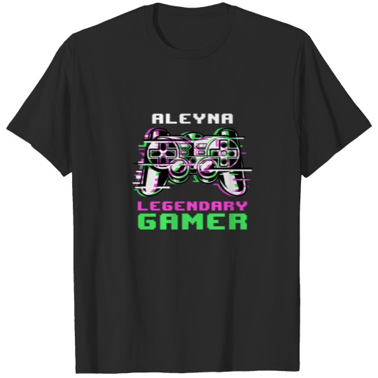 Discover Aleyna - Legendary Gamer - Personalized T-shirt