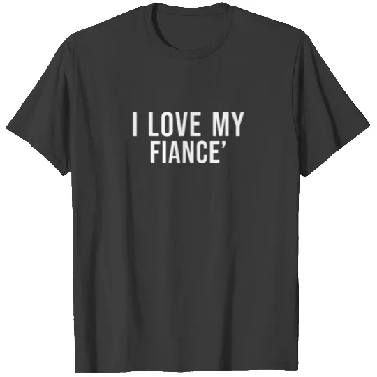 Funny I Love My Fiance Heart Valentines Day Matchi T-shirt