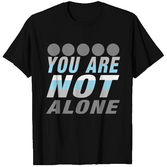 DemiBoy you are not alone T-shirt