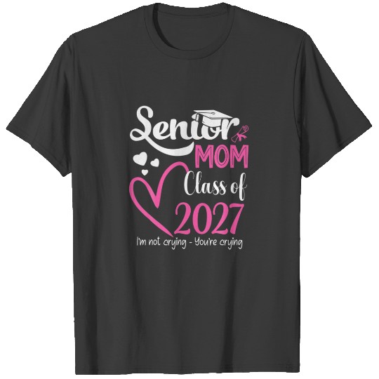 Proud Mom Of A Class Of 2027 Graduate Senior Gradu T-shirt