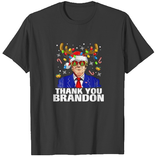Pro Trump Reindeer Funny Joke Thank You Brandon Ch T-shirt