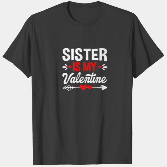 Sister Is My Valentines Day Matching Family Hearts T-shirt