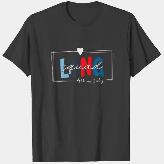 Cute Lung Squad Respiratory Therapist Patriotic 4T T-shirt