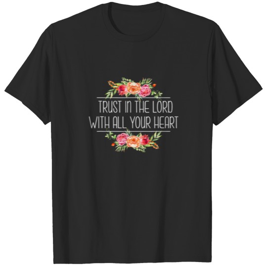 Discover Christian Bible Proverbs 3:5-6 Trust In Lord With T-shirt