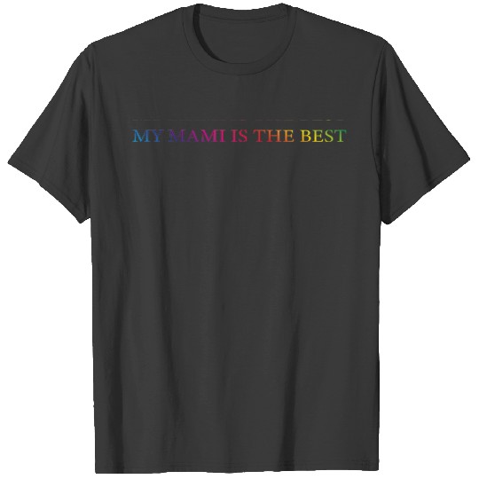 Discover MY MAMI IS THE BEST RAINBOW T-shirt