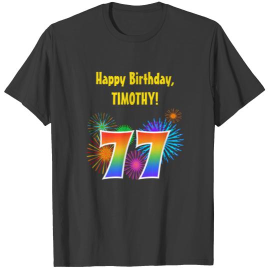 Fun Fireworks + Rainbow Pattern "77" Birthday # T-shirt