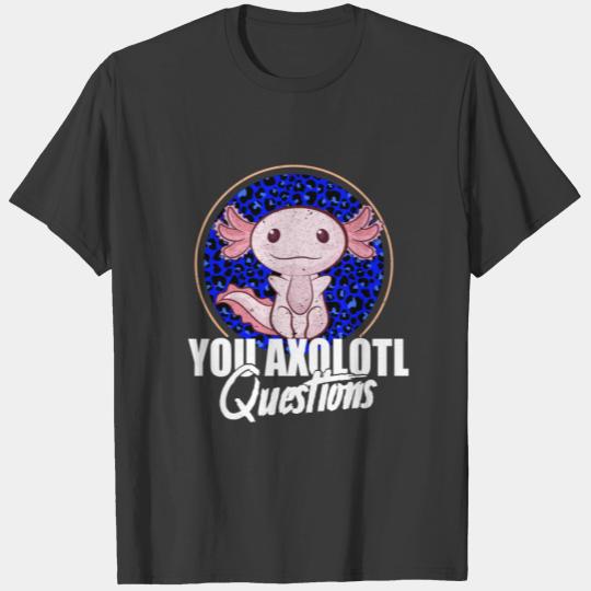 You Axolotl Questions Retro 90s Axolotl T-shirt