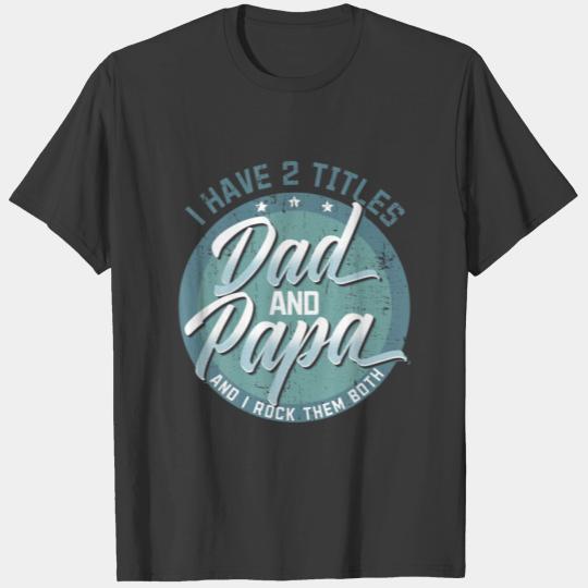 Mens Dad Papa Grandparents Father's Day Daddy Gran T-shirt