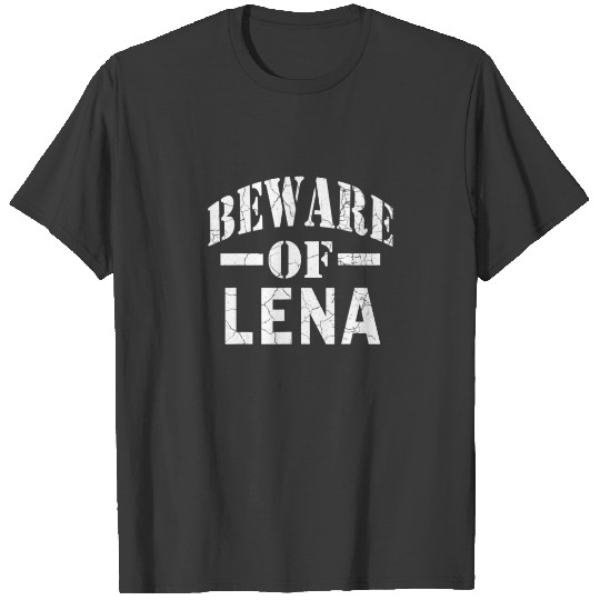 Beware Of Lena Family Reunion Last Name Team Custo T-shirt