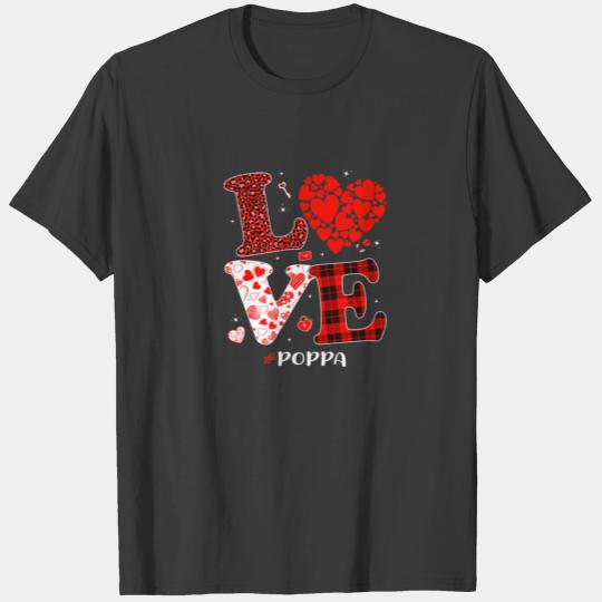Matching Family Love Poppa Heart Funny Valentine C T-shirt