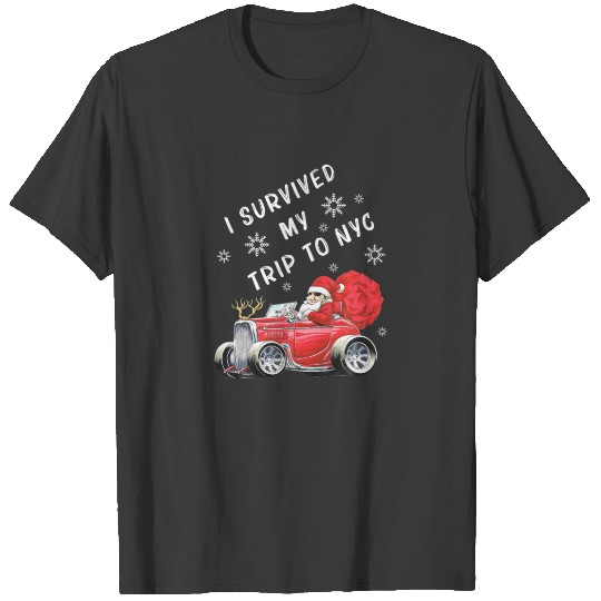 I Survived My Trip To NYC Santa Rides A Hot Rod Ch T-shirt