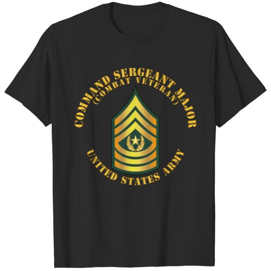 Discover Army - Command Sergeant Major - CSM - Combat Vet T-shirt