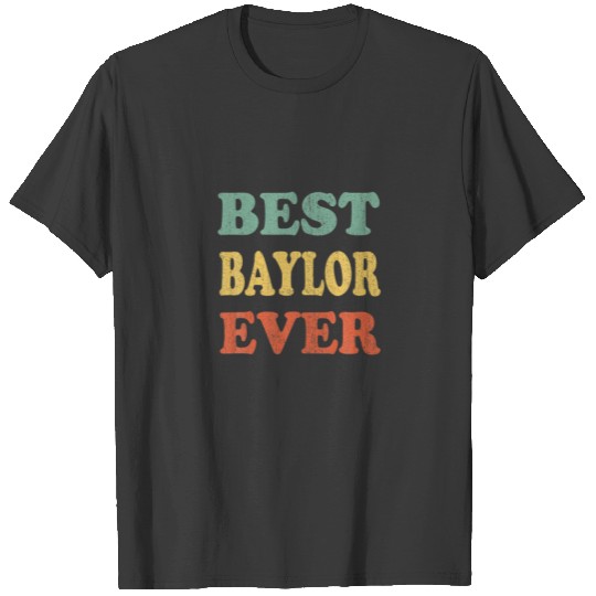 Best Baylor Ever Funny Personalized First Name Bay T-shirt