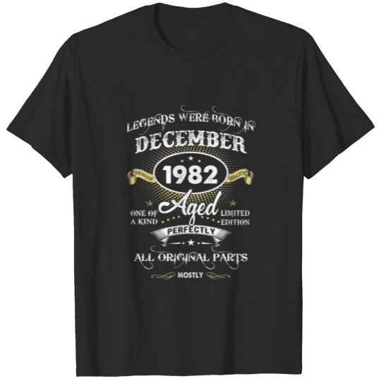 Legends Were Born In December 1982 40Th Birthday D T-shirt