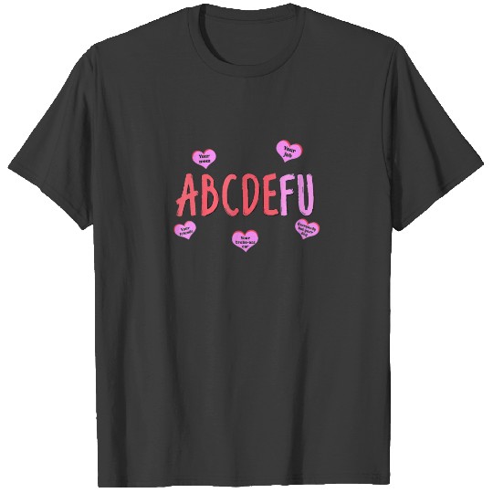 Funny Valentines Day Hearts Women Men ABCDEFU And T-shirt