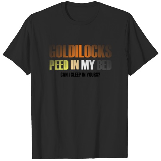Discover Goldilocks Peed In My Bed Bear Pride Colors Faded T-shirt