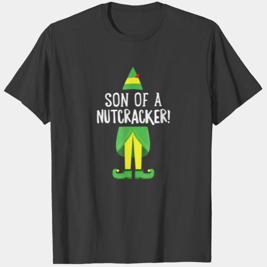Son of a Nutcracker!  Elf Christmas Funny T T-shirt