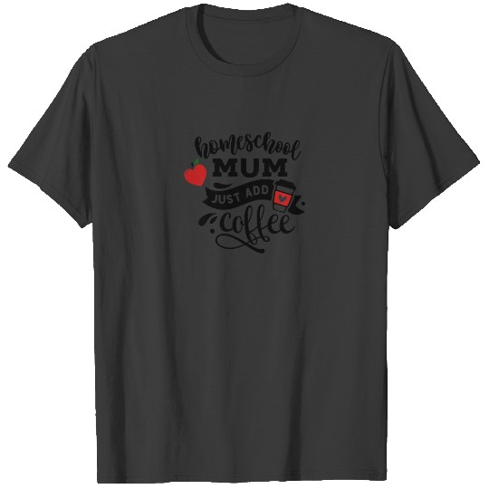 Womens Mother's Day Homeschool Mum Homeschooling T-shirt
