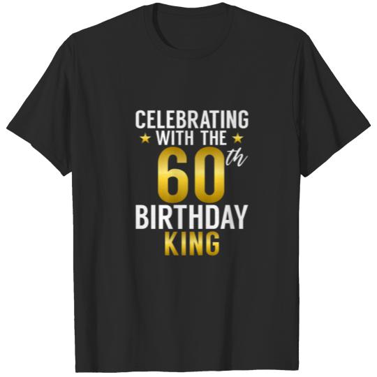 Discover Celebrating With The 60Th Birthday King 60 Birthda T-shirt