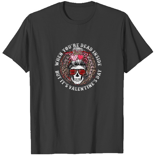 Dead Inside But It's Valentines Day Leopard Skull T-shirt