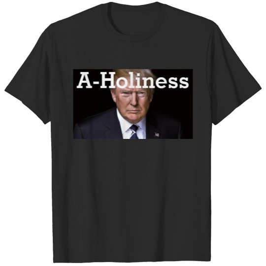 Discover Trump A-Holiness T-shirt