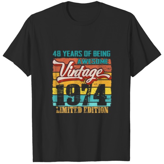 Discover Limited Edition 1974 48 Years Old Funny 48Th Birth T-shirt