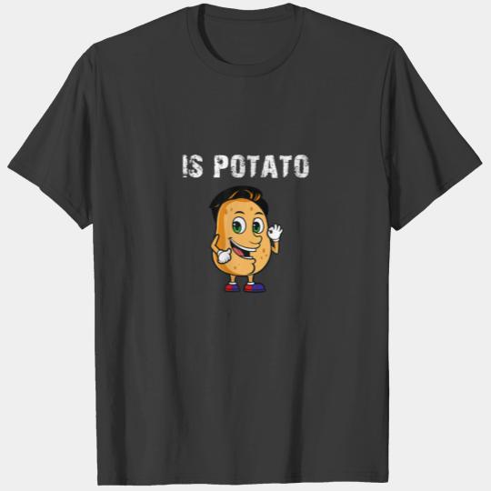 IS POTATO - As Seen On Late Night Television T-shirt
