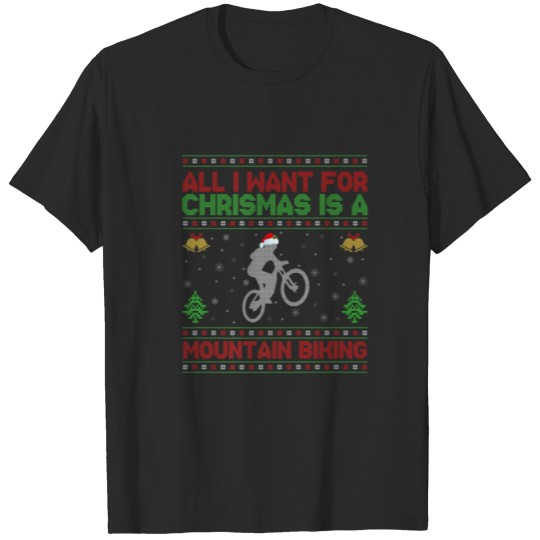 Discover Funny Ugly All I Want For Christmas Is A Mountain T-shirt