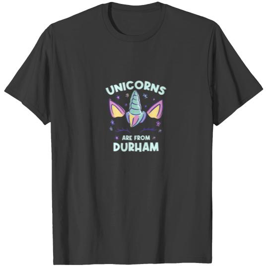 Unicorns Are From Durham North Carolina Birthday N T-shirt