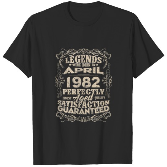 Vintage April 1982 Legend Funny 40Th Birthday Gift T-shirt