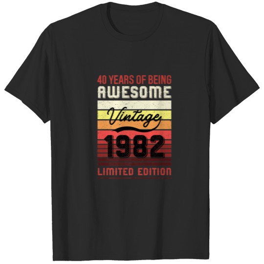 Discover 40Th Birthday 1982 40Th Birthday Limited Edition T-shirt