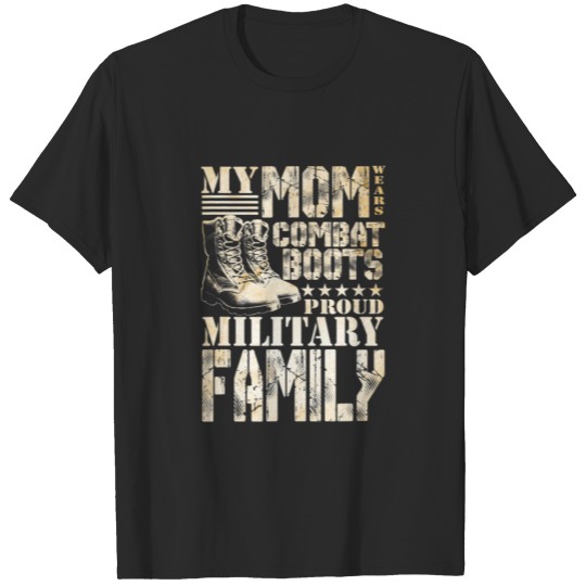 Discover Mom Wears Combat Boots Proud Military Family T-shirt