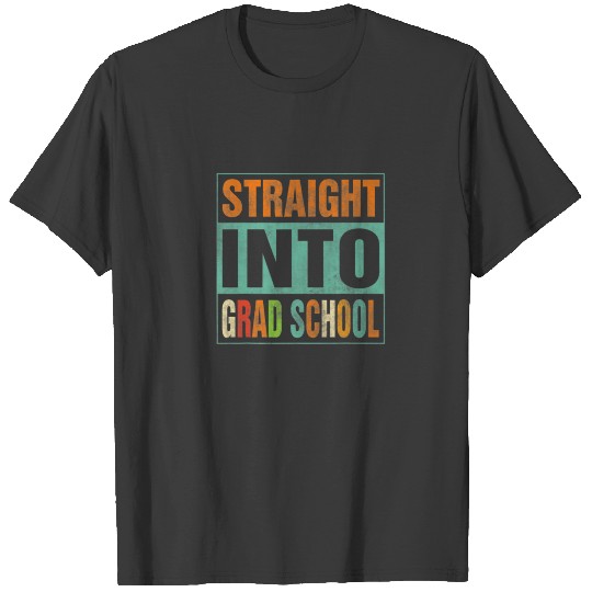 Straight Into Grad School Back To School Kids T-shirt