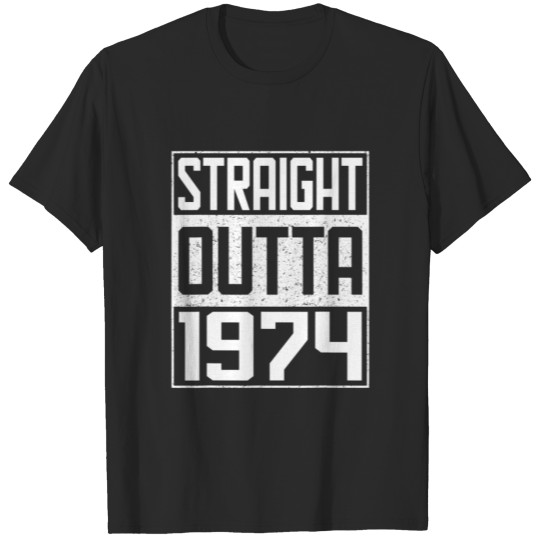 Discover Straight Outta 1974 48 Years Old 48Th Birthday Gif T-shirt