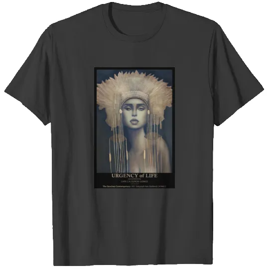 Lark Calderon-Gomez URGENCY OF LIFE T-shirt