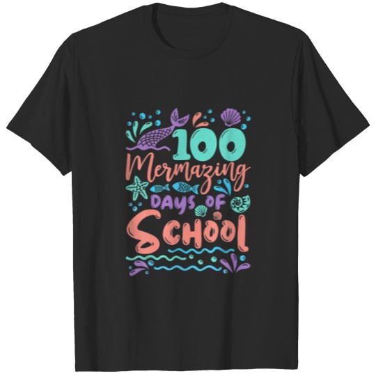 Discover 100 Mermazing Days Of School Mermaid 100Th Day Gir T-shirt