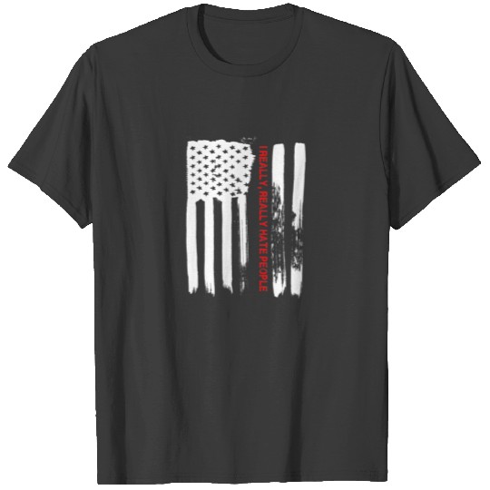 Love America I Really Hate People T Funny USA Flag T-shirt
